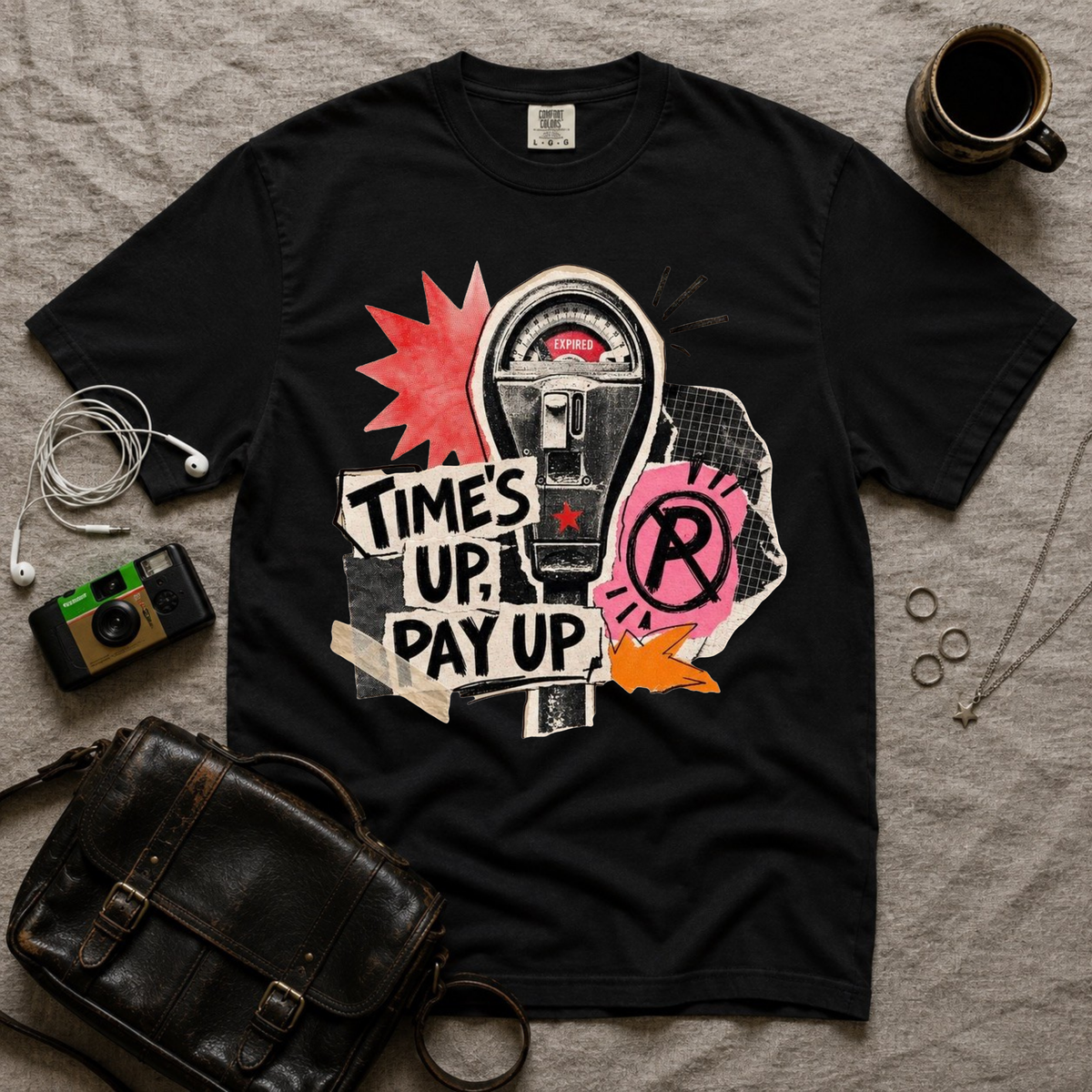Times Up, Pay Up T-Shirt