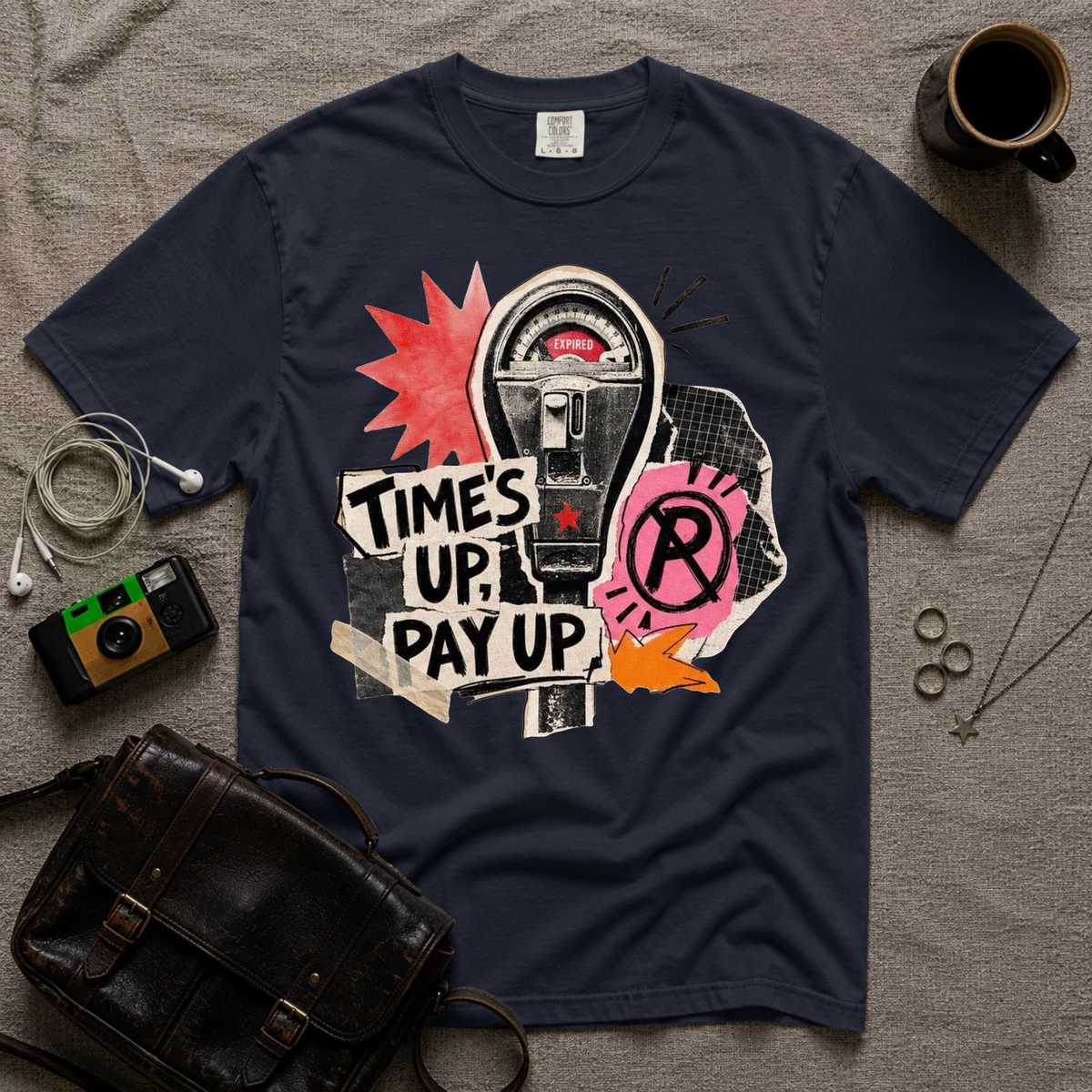 Times Up, Pay Up T-Shirt