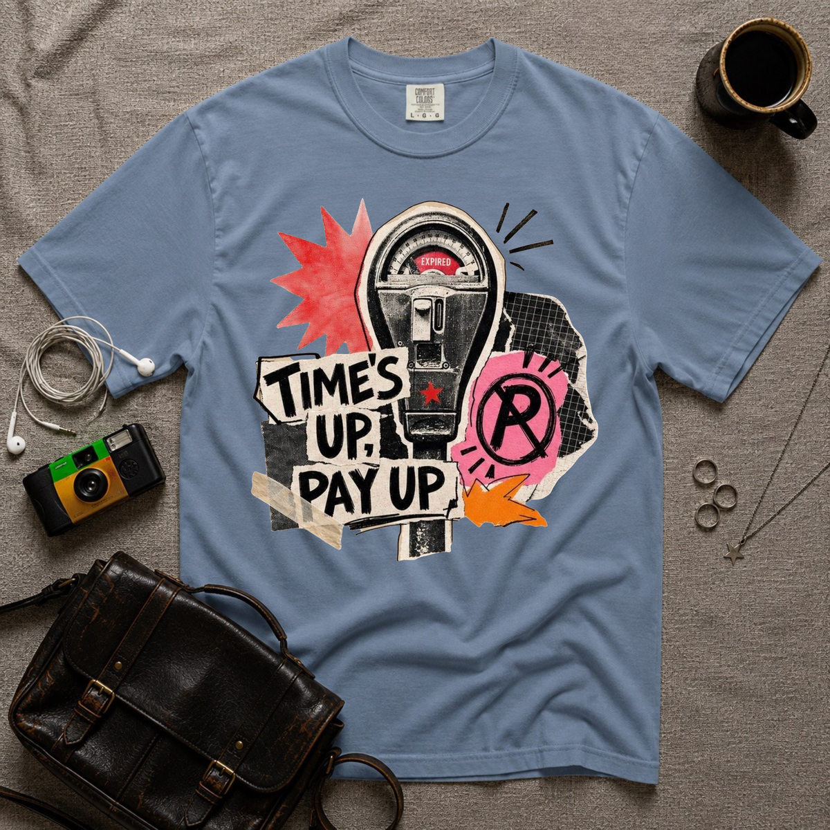 Times Up, Pay Up T-Shirt
