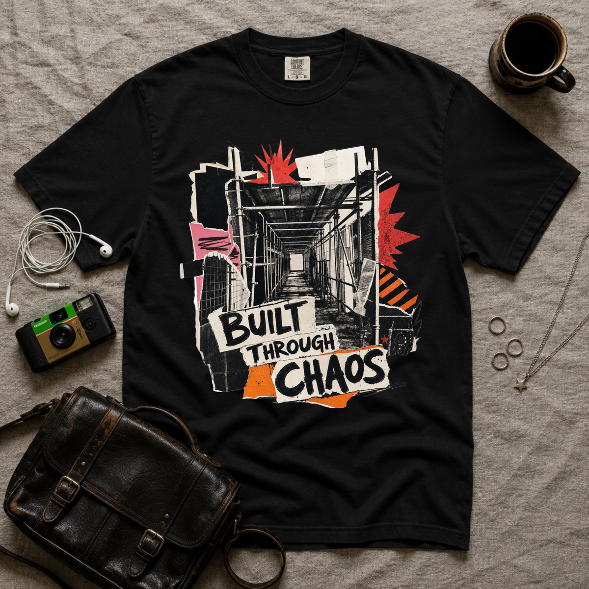 Built Through Chaos T‑Shirt