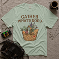 Gather What's Good T-Shirt