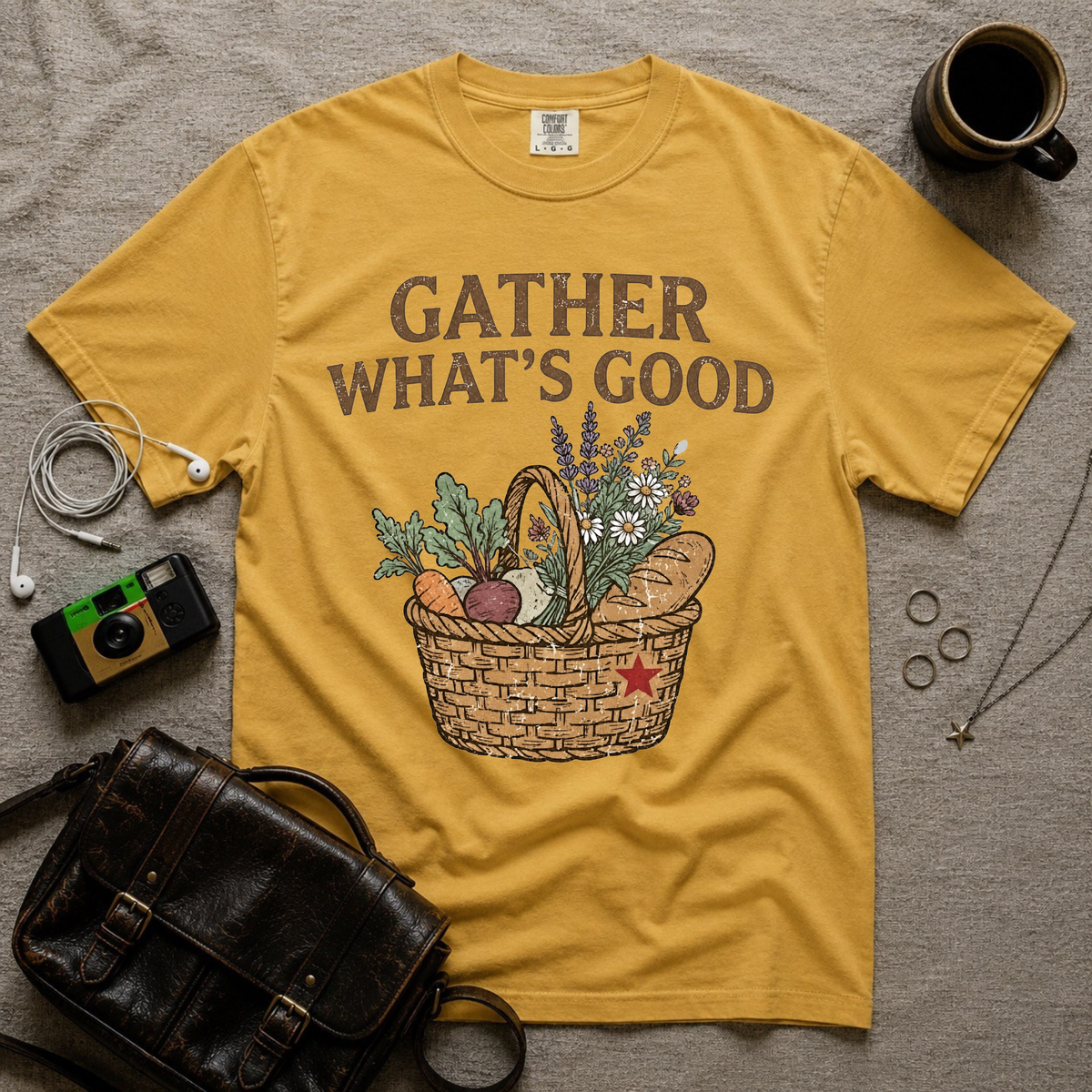 Gather What's Good T-Shirt