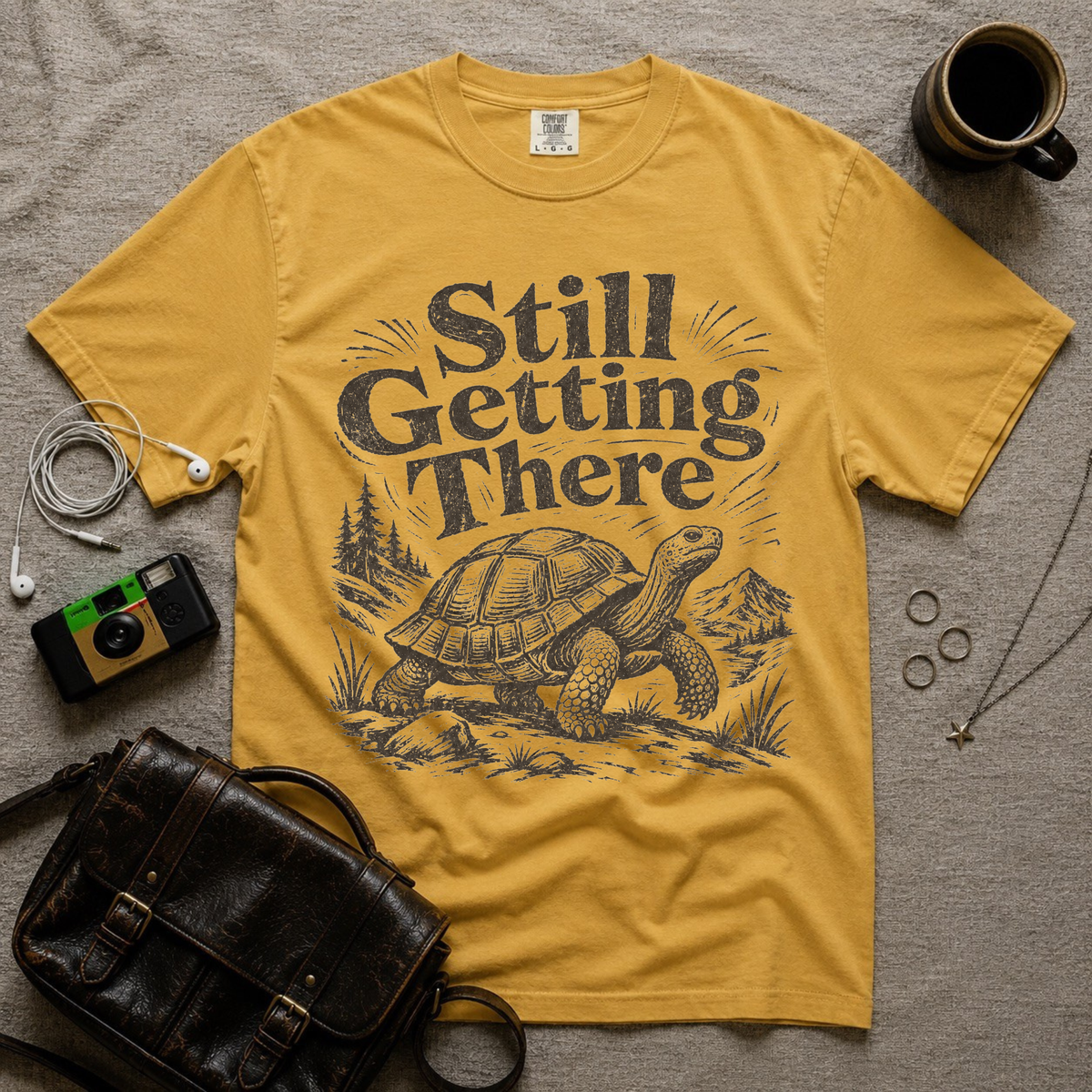Still Getting There T-Shirt