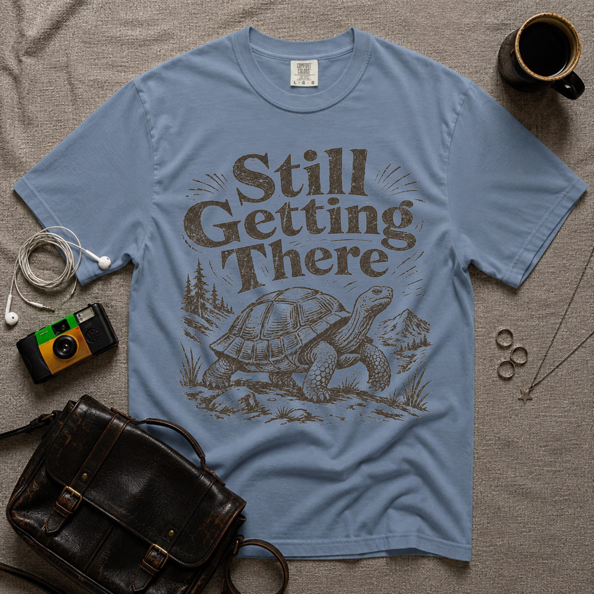 Still Getting There T-Shirt