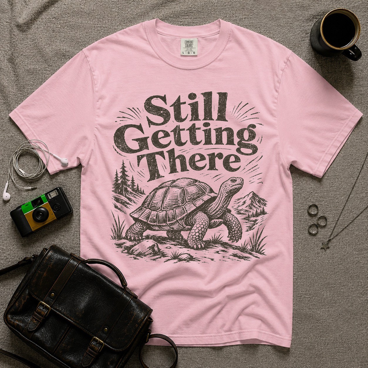 Still Getting There T-Shirt