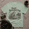 Just Pondering T-Shirt
