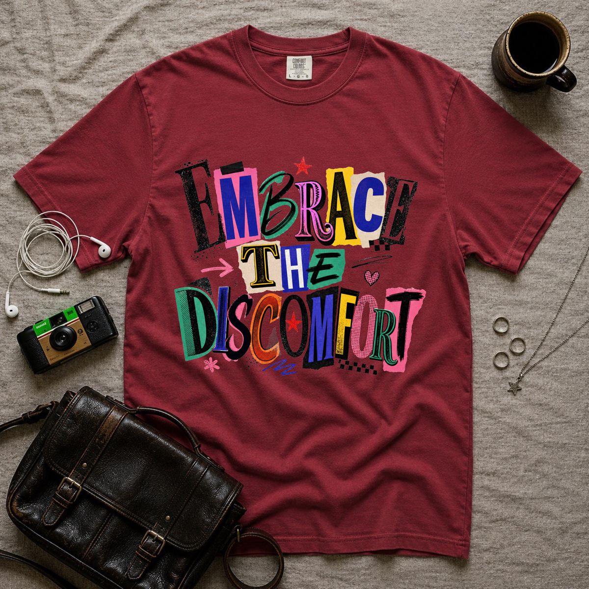 Embrace The Discomfort T-Shirt
