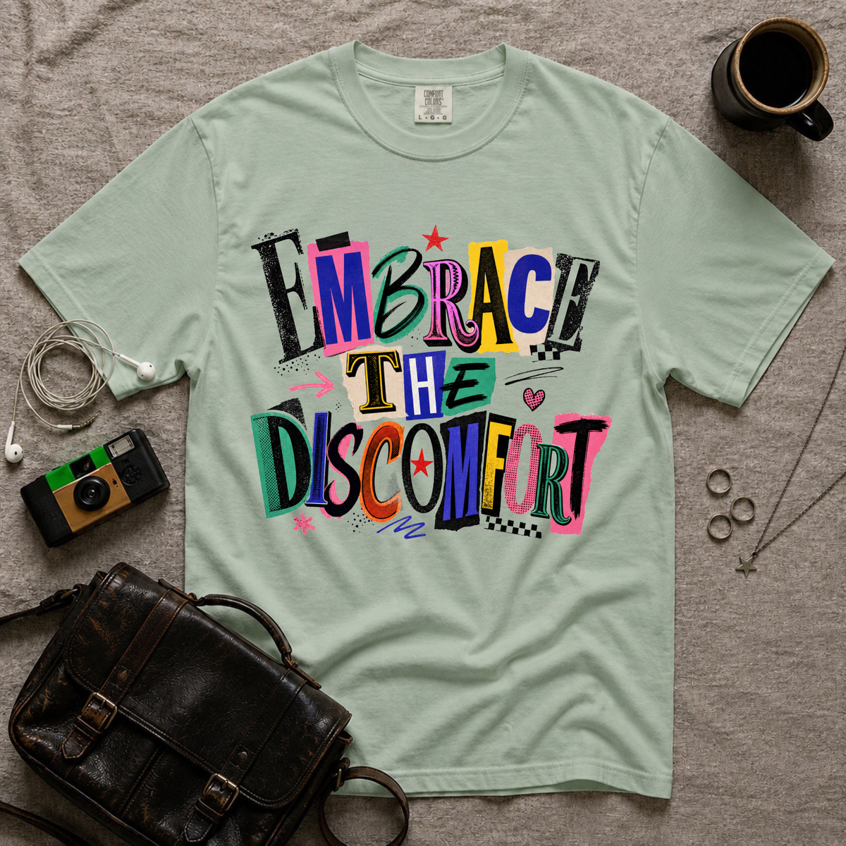Embrace The Discomfort T-Shirt