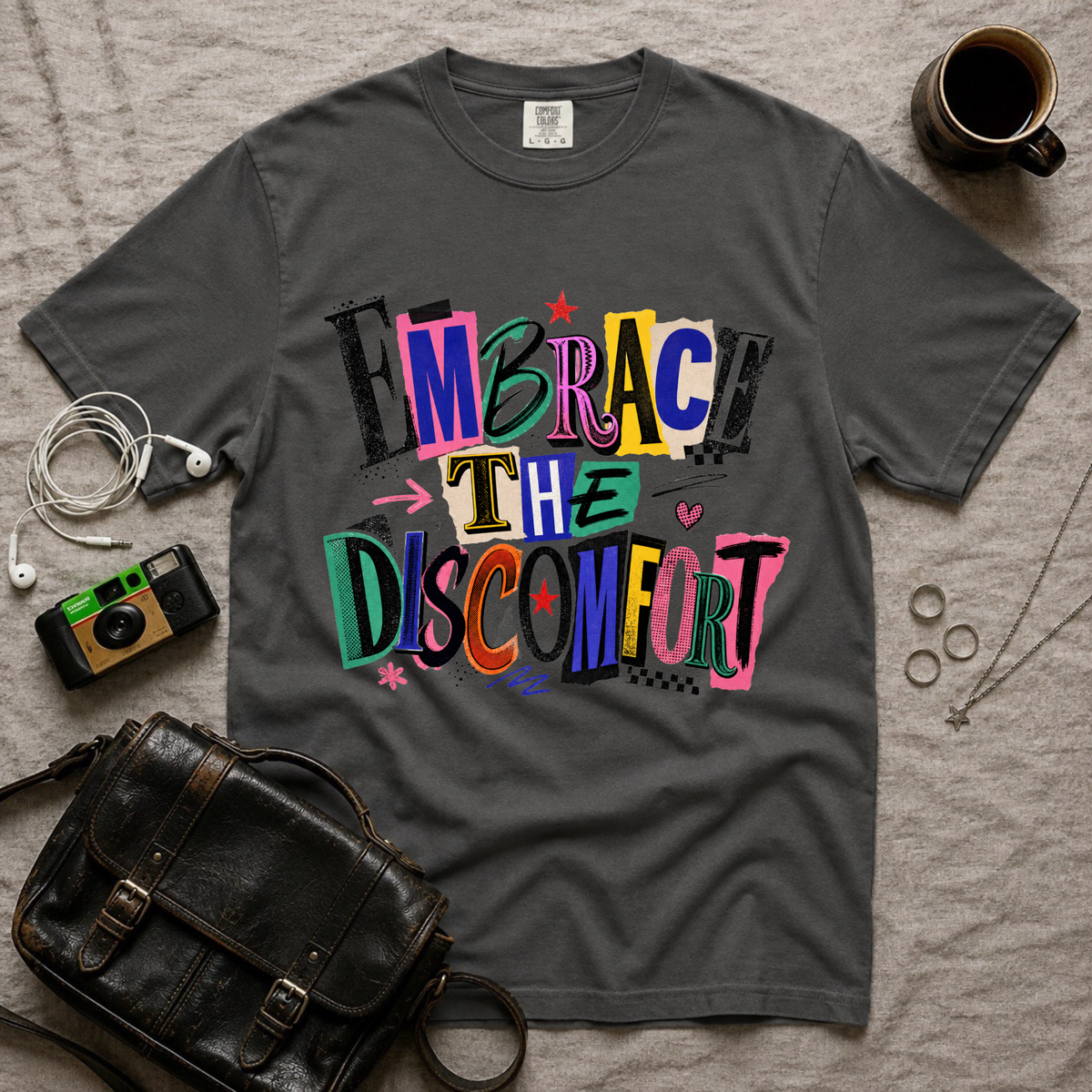 Embrace The Discomfort T-Shirt