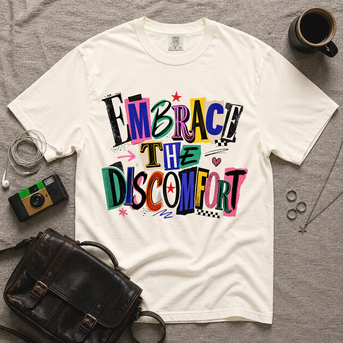 Embrace The Discomfort T-Shirt