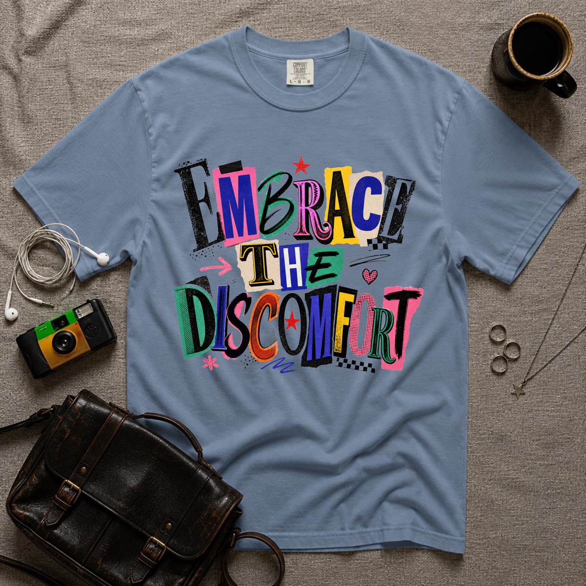 Embrace The Discomfort T-Shirt