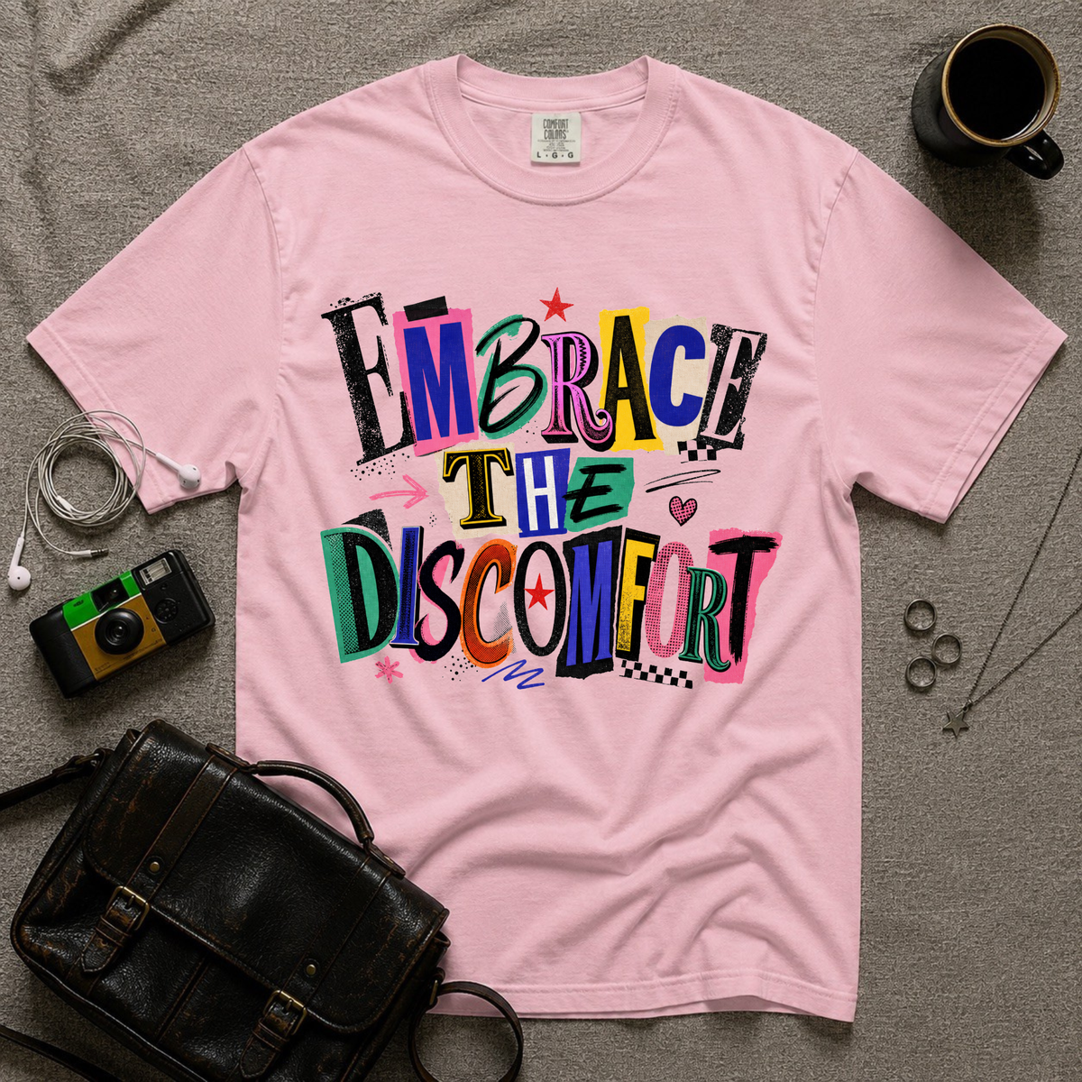 Embrace The Discomfort T-Shirt