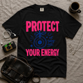 Protect Your Energy T-Shirt