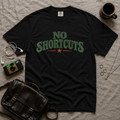 No Shortcuts T-Shirt