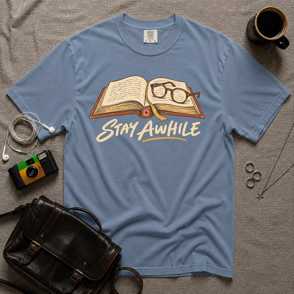 Stay Awhile T-Shirt