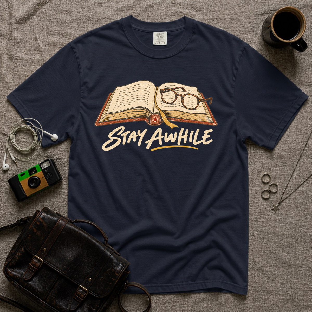 Stay Awhile T-Shirt