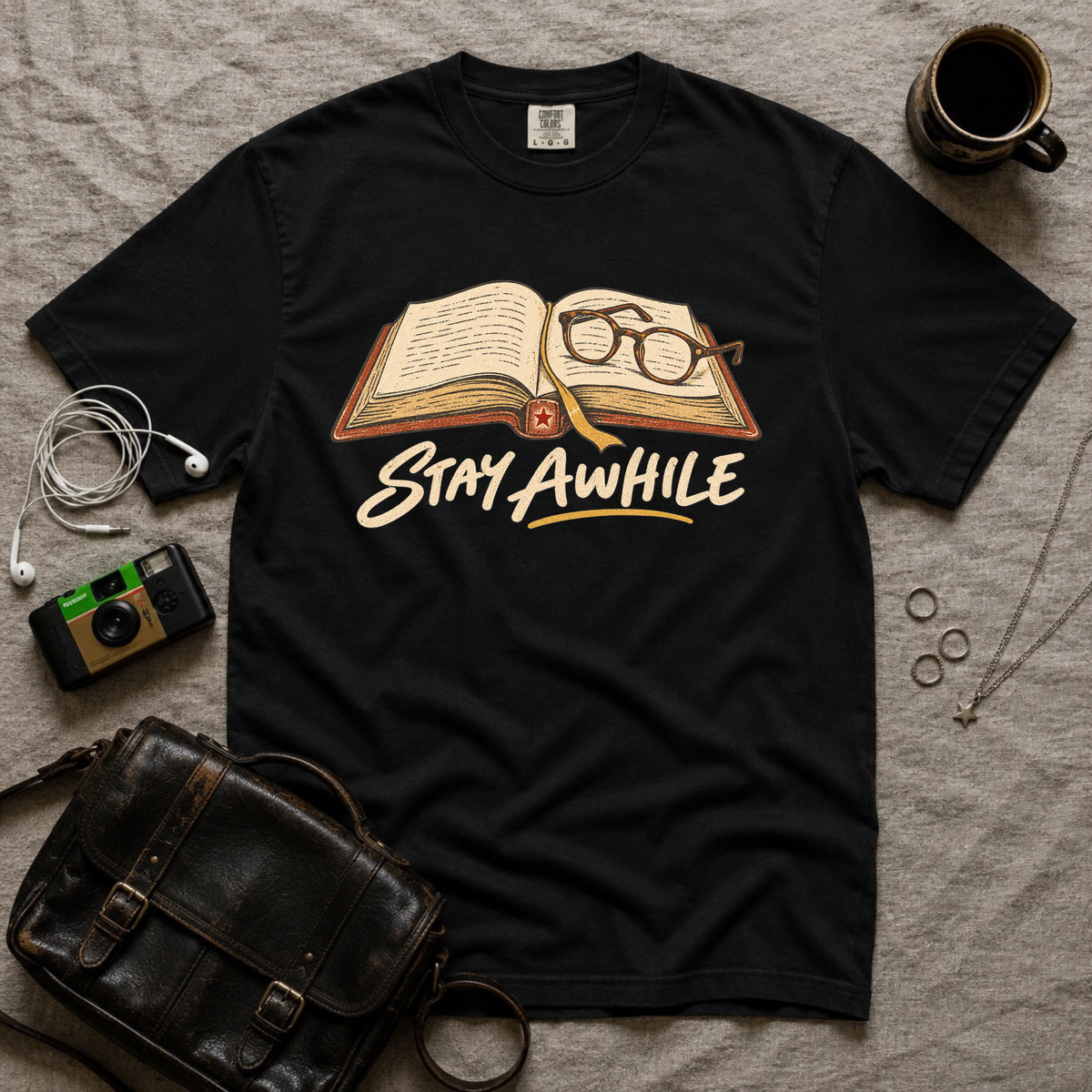 Stay Awhile T-Shirt