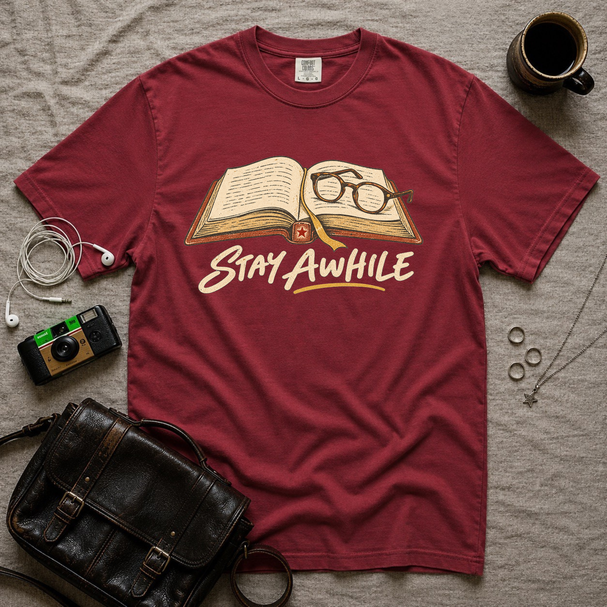 Stay Awhile T-Shirt
