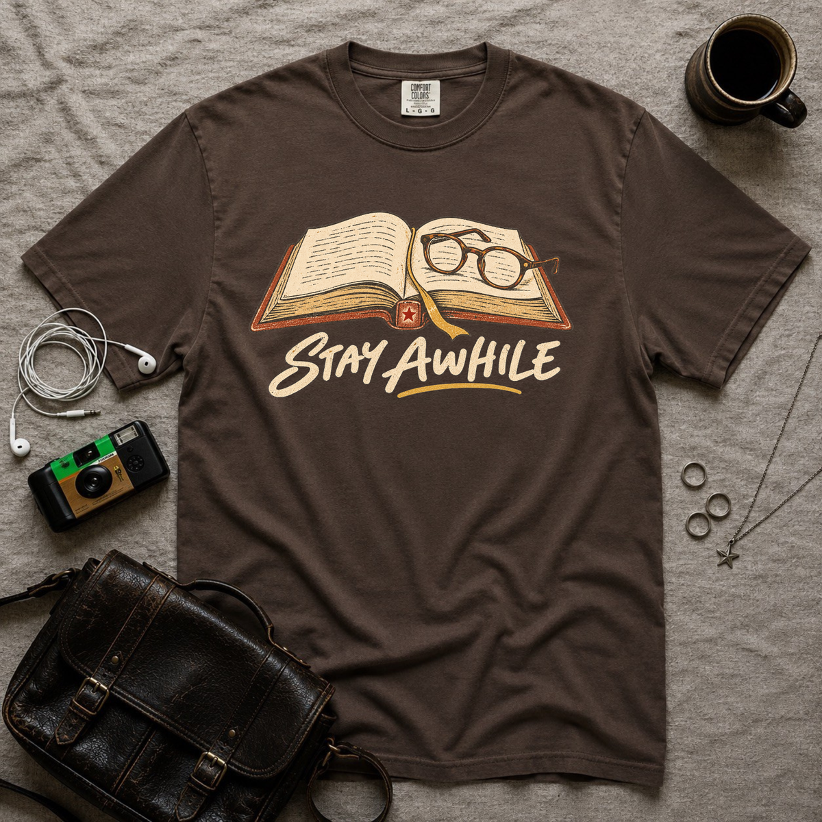 Stay Awhile T-Shirt