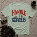 Handle With Care T-Shirt