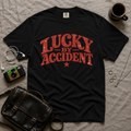 Lucky by Accident T‑Shirt