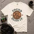 Found Heads Up Penny T-Shirt